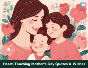 Best Mother’s Day Quotes On Mothers And Motherhood